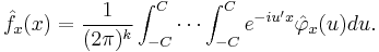 \hat f_x(x) = \frac{1}{(2\pi)^k} \int_{-C}^{C}\cdots\int_{-C}^C e^{-iu'x} \hat\varphi_x(u) du.