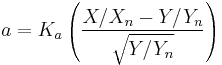 a=K_a\left(\frac{X/X_n-Y/Y_n}{\sqrt{Y/Y_n}}\right)