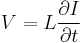 
 V = L \frac{\partial I}{\partial t}
