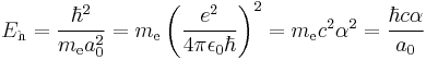 E_\mathrm{h} = {\hbar^2 \over {m_\mathrm{e} a^2_0}} = m_\mathrm{e}\left(\frac{e^2}{4\pi\epsilon_0\hbar}\right)^2 = m_\mathrm{e}c^2\alpha^2 = {\hbar c \alpha \over {a_0}} 