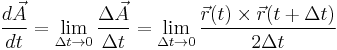  \frac{d \vec{A}}{d t} = \lim_{\Delta t \rightarrow 0} {\Delta \vec{A} \over \Delta t} = \lim_{\Delta t \rightarrow 0} {\vec{r}(t) \times \vec{r}(t %2B \Delta t) \over 2 \Delta t}