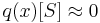 q(x)[S]\approx 0