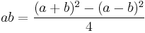 ab = \frac{(a %2B b)^2 - (a - b)^2}{4}