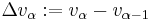 \Delta v_\alpha�:= v_\alpha - v_{\alpha-1}