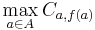 \max_{a\in A}C_{a,f(a)}