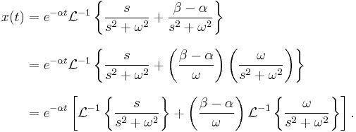 

\begin{align}
x(t) & = e^{-\alpha t} \mathcal{L}^{-1} \left\{   {s \over s^2 %2B \omega^2}  %2B  {  \beta - \alpha \over s^2 %2B \omega^2  } \right\} \\[8pt]
& = e^{-\alpha t} \mathcal{L}^{-1} \left\{   {s \over s^2 %2B \omega^2}  %2B \left( {  \beta - \alpha \over \omega } \right) \left( { \omega \over s^2 %2B \omega^2  } \right) \right\} \\[8pt]
& = e^{-\alpha t} \left[\mathcal{L}^{-1} \left\{   {s \over s^2 %2B \omega^2}  \right\}  %2B \left( {  \beta - \alpha \over \omega } \right) \mathcal{L}^{-1} \left\{  { \omega \over s^2 %2B \omega^2  }  \right\}  \right].
\end{align}
