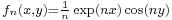 \scriptstyle f_n(x,y) = \frac1n \exp(nx)\cos(ny)