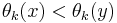  \theta_k(x) < \theta_k(y) 