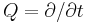 Q = \partial/\partial t