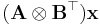  (\mathbf{A} \otimes \mathbf{B}^\top)\mathbf{x} 