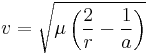 v=\sqrt{\mu\left({2\over{r}}-{1\over{a}}\right)}