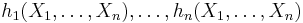  h_1(X_1,\ldots,X_n),\ldots,h_n(X_1,\ldots,X_n) 