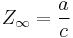 Z_\infty = \frac{a}{c}