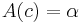 A(c)=\alpha