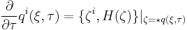 \frac{\partial }{\partial \tau }q^{i}(\xi ,\tau ) = \{\zeta ^{i},H(\zeta )\}|_{\zeta =\star q(\xi ,\tau )}