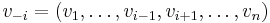 v_{-i} = (v_1, \dots, v_{i-1}, v_{i%2B1}, \dots, v_n)