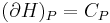 (\partial H)_P=C_P