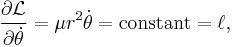 \frac {\partial \mathcal{L}}{\partial \dot \theta} = \mu r^2 \dot \theta = \mathrm{constant} = \ell, \, 