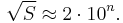  \sqrt{S} \approx 2 \cdot 10^n.