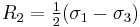 R_2=\tfrac{1}{2}(\sigma_1 - \sigma_3)\,\!