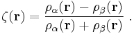 \zeta(\mathbf{r}) = \frac{\rho_{\alpha}(\mathbf{r})-\rho_{\beta}(\mathbf{r})}{\rho_{\alpha}(\mathbf{r})%2B\rho_{\beta}(\mathbf{r})}\ .