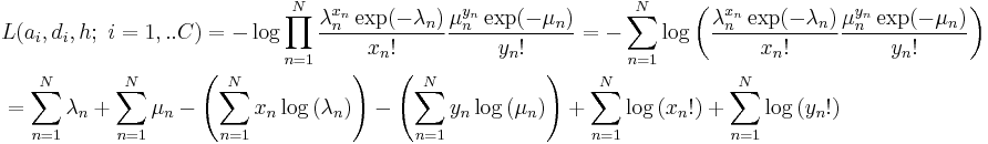 \begin{align}
  & L(a_{i},d_{i},h;\ i=1,..C)=-\log \prod\limits_{n=1}^{N}{\frac{\lambda _{n}^{x_{n}}\exp (-\lambda _{n})}{x_{n}!}\frac{\mu _{n}^{y_{n}}\exp (-\mu _{n})}{y_{n}!}}=-\sum\limits_{n=1}^{N}{\log \left( \frac{\lambda _{n}^{x_{n}}\exp (-\lambda _{n})}{x_{n}!}\frac{\mu _{n}^{y_{n}}\exp (-\mu _{n})}{y_{n}!} \right)} \\ 
 & =\sum\limits_{n=1}^{N}{\lambda _{n}}%2B\sum\limits_{n=1}^{N}{\mu _{n}}-\left( \sum\limits_{n=1}^{N}{x_{n}\log \left( \lambda _{n} \right)} \right)-\left( \sum\limits_{n=1}^{N}{y_{n}\log \left( \mu _{n} \right)} \right)%2B\sum\limits_{n=1}^{N}{\log \left( x_{n}! \right)}%2B\sum\limits_{n=1}^{N}{\log \left( y_{n}! \right)} \\ 
\end{align}