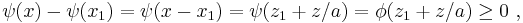  \psi(x) - \psi(x_1) = \psi(x-x_1) = \psi(z_1 %2B z/a) = \phi(z_1 %2B z/a) \geq 0~, 