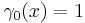 \gamma_0(x) = 1