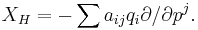 X_H=-\sum a_{ij} q_i\partial/\partial p^j. 