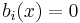 b_i(x)=0