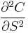 \frac{\partial^{2} C}{\partial S^{2}}