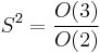 S^2=\frac{ O(3) }{ O(2) }