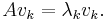 A v_k = \lambda_k v_k.