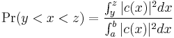  \Pr( y<x<z ) = \frac{ \int_y^z | c(x) |^2 dx }{\int_a^b | c(x) |^2 dx} 