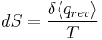 dS = \frac{\delta\langle q_{rev} \rangle}{T}