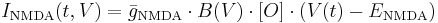 I_\mathrm{NMDA}(t,V) = \bar{g}_\mathrm{NMDA} \cdot B(V) \cdot [O] \cdot (V(t)-E_\mathrm{NMDA})