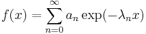 f(x) = \sum_{n=0}^\infty a_n \exp(-\lambda_n x)