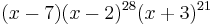 (x-7) (x-2)^{28} (x%2B3)^{21}