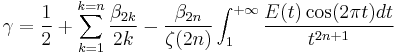 \gamma = \frac{1}{2} %2B \sum_{k=1}^{k=n} \frac{\beta_{2k}}{2k} - \frac{\beta_{2n}}{\zeta(2n)} \int_1^{%2B\infty} \frac{E(t)\cos(2\pi t)dt}{t^{2n%2B1}}