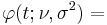 \varphi(t;\nu,\sigma^2)=