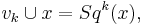 v_k \cup x = Sq^k(x),