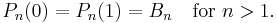  P_n(0) = P_n(1)= B_n\quad \text{for } n>1.