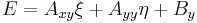 
E = A_{xy} \xi %2B A_{yy} \eta %2B B_{y}\,
