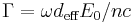 \Gamma = \omega d_{\text{eff}}E_0/nc