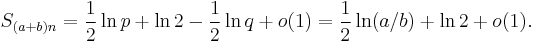 S_{(a%2Bb)n} = {1 \over 2} \ln p %2B \ln 2 - {1 \over 2} \ln q %2B o(1) = {1 \over 2} \ln(a/b) %2B \ln 2 %2B o(1).