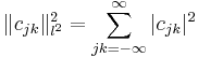 \Vert c_{jk} \Vert^2_{l^2} = \sum_{jk=-\infty}^\infty \vert c_{jk}\vert^2