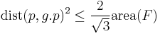 \operatorname{dist}(p, g.p)^2 \leq \frac{2}{\sqrt{3}} \operatorname{area} (F)