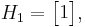 
H_1 = \begin{bmatrix}
1      \end{bmatrix},
