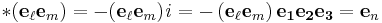  * ( \mathbf e_{\ell} \mathbf e_m ) =-( \mathbf e_{\ell} \mathbf e_m )\mathit{i} =-\left( \mathbf e_{\ell} \mathbf e_m \right)\mathbf{e_1e_2e_3} =\mathbf e_{n} 