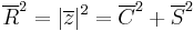 
\overline{R}^2=|\overline{z}|^2=\overline{C}^2%2B\overline{S}^2

